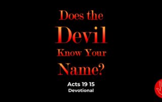 Acts 19:15 Devotional Does the Devil Know Your Name