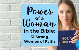 Power of a Woman in the Bible 31 Strong Women of Faith