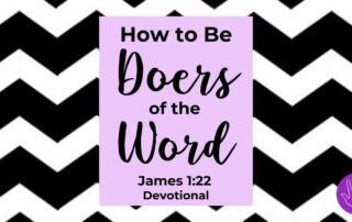 James 1:22 Devotional How to Be Doers of the Word